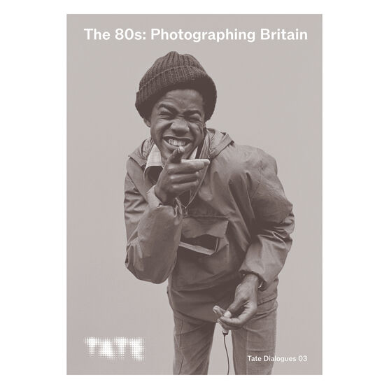 Tate Dialogues: The 80s: Photographing Britain